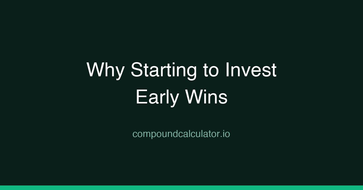 Why Starting to Invest Early Wins