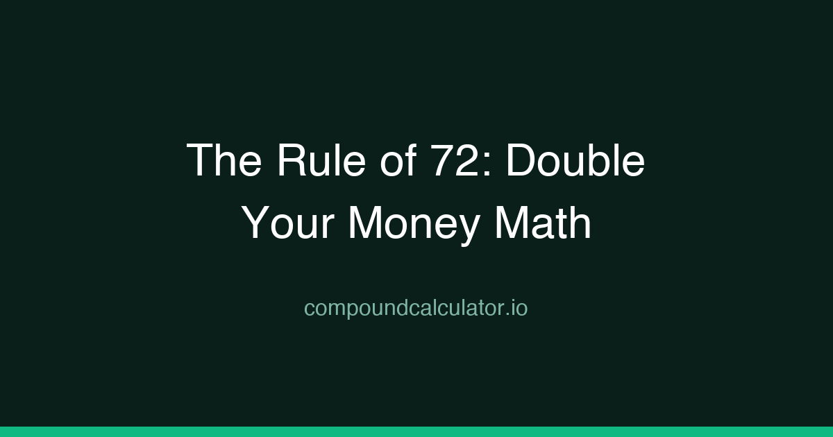 The Rule of 72: Double Your Money Math
